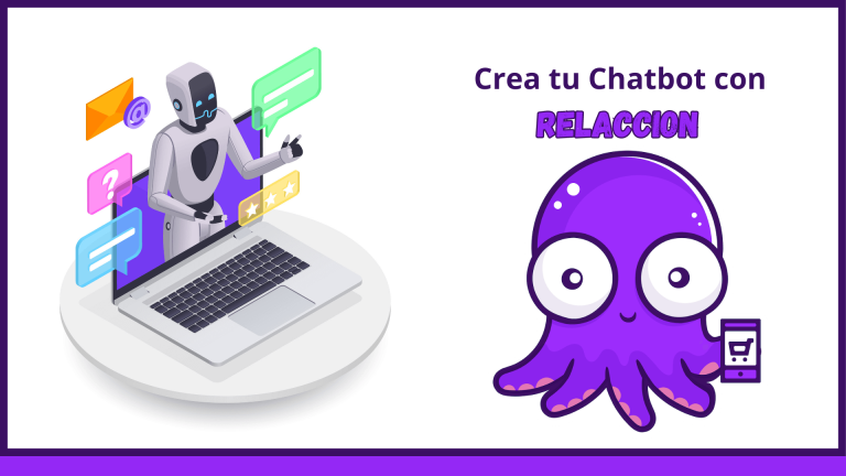 Crea tu Chatbot Conversacional con la Herramienta Relaccion